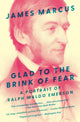 Book cover of: Glad to the Brink of Fear