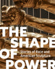 Book cover of: Shape of Power. By: Karen Lemmey