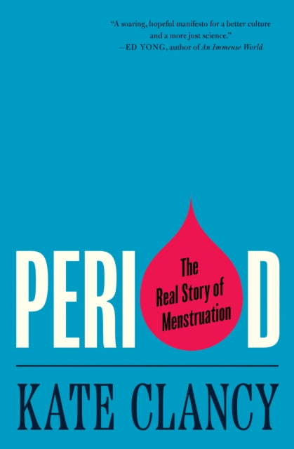 Book cover of: Period. By: Kate Clancy