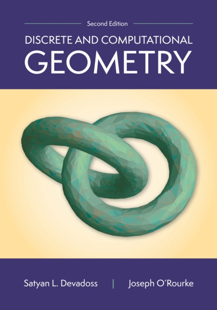 Book cover of: Discrete and Computational Geometry, 2nd Edition. By: Joseph O'Rourke