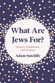 Book cover of: What Are Jews For?. By: Adam Sutcliffe