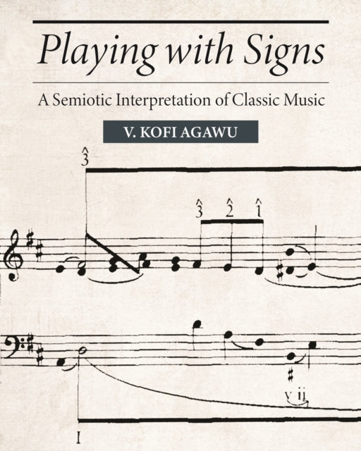 Book cover of: Playing with Signs. By: V. Kofi Agawu