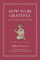 How to Be Grateful, An Aztec Guide to the Art of Gratitude 9780691274119 TEXCOCO, PABLO OF