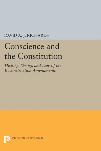 Book cover of: Conscience and the Constitution. By: David A. J. Richards