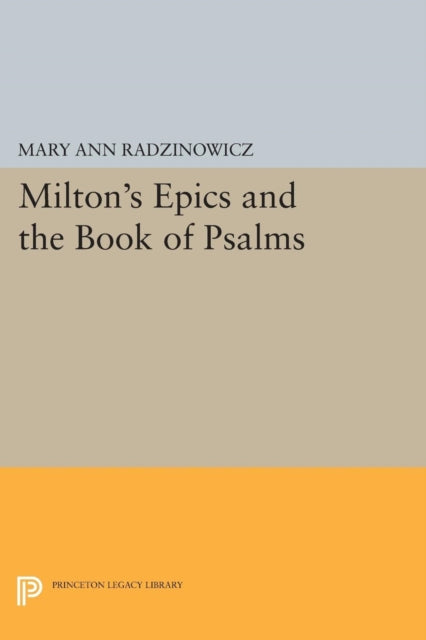Book cover of: Milton's Epics and the Book of Psalms. By: Mary Ann Radzinowicz