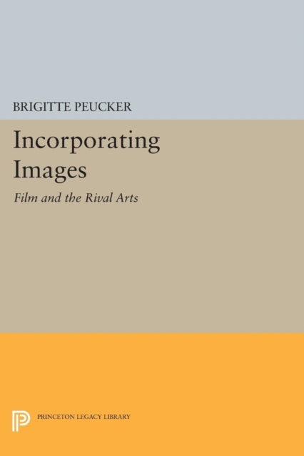 Book cover of: Incorporating Images. By: Brigitte Peucker