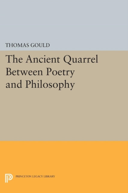 Book cover of: Ancient Quarrel Between Poetry and Philosophy. By: Thomas Gould
