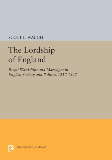 Book cover of: Lordship of England. By: Scott L. Waugh