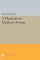 Book cover of: Physicist on Madison Avenue. By: Tony Rothman
