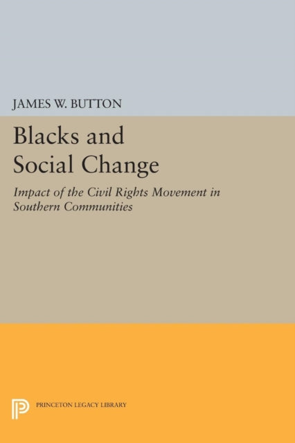 Book cover of: Blacks and Social Change. By: James W. Button
