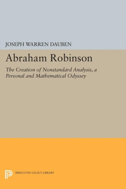 Book cover of: Abraham Robinson. By: Joseph Warren Dauben