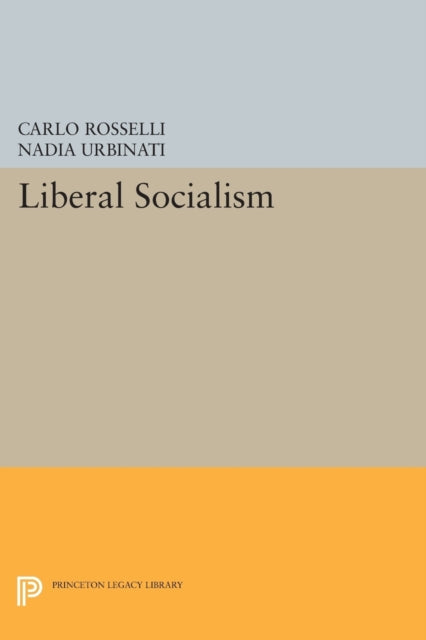 Book cover of: Liberal Socialism. By: Carlo Rosselli