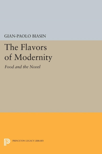 Book cover of: Flavors of Modernity. By: Gian-Paolo Biasin