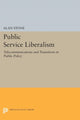 Book cover of: Public Service Liberalism. By: Alan Stone