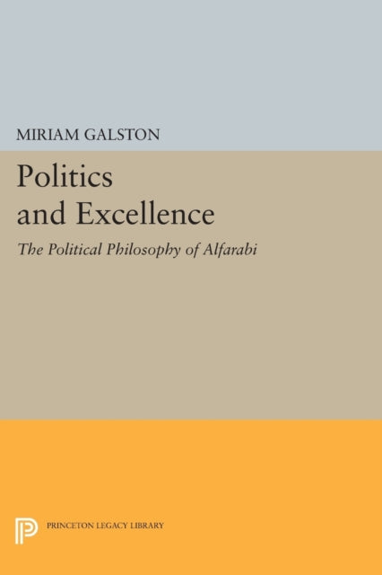 Book cover of: Politics and Excellence. By: Miriam Galston