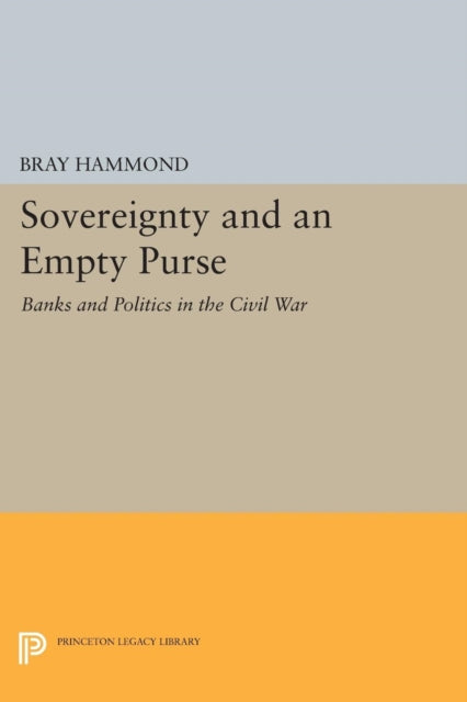 Book cover of: Sovereignty and an Empty Purse. By: Bray Hammond