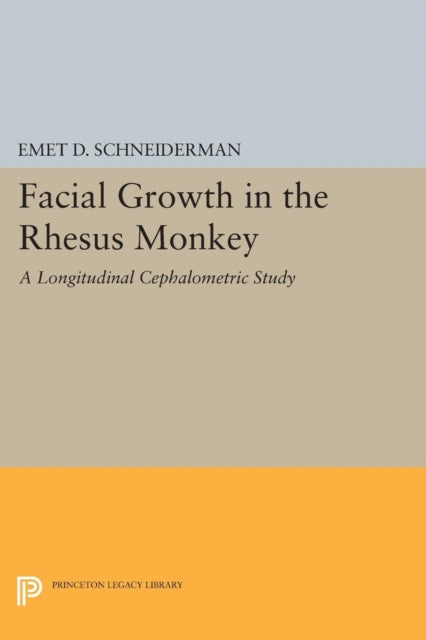 Book cover of: Facial Growth in the Rhesus Monkey. By: Emet D. Schneiderman