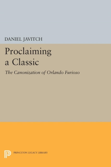 Book cover of: Proclaiming a Classic. By: Daniel Javitch