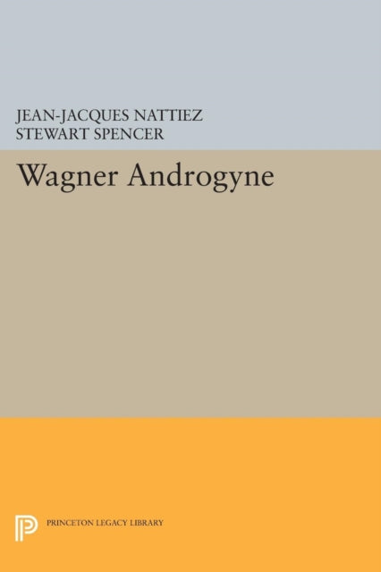 Book cover of: Wagner Androgyne. By: Jean-Jacques Nattiez
