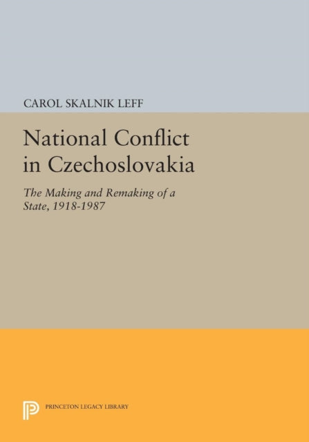 Book cover of: National Conflict in Czechoslovakia. By: Carol Skalnik Leff