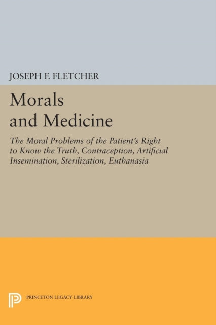 Book cover of: Morals and Medicine. By: Joseph F. Fletcher