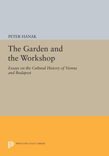 Book cover of: Garden and the Workshop. By: Péter Hanák
