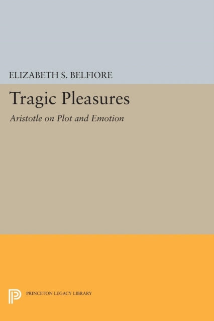 Book cover of: Tragic Pleasures. By: Elizabeth S. Belfiore