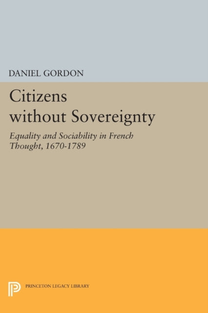 Book cover of: Citizens without Sovereignty. By: Daniel Gordon