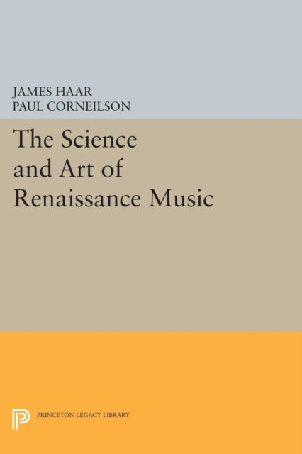 Book cover of: Science and Art of Renaissance Music. By: Paul Corneilson