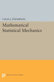 Book cover of: Mathematical Statistical Mechanics. By: Colin J. Thompson