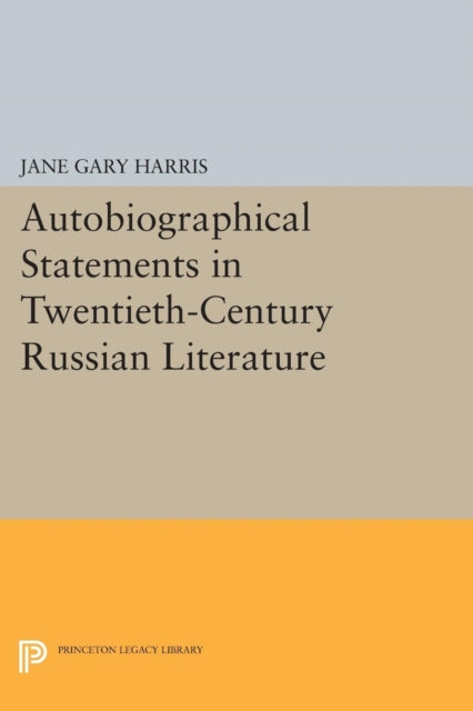 Book cover of: Autobiographical Statements in Twentieth-Century Russian Literature