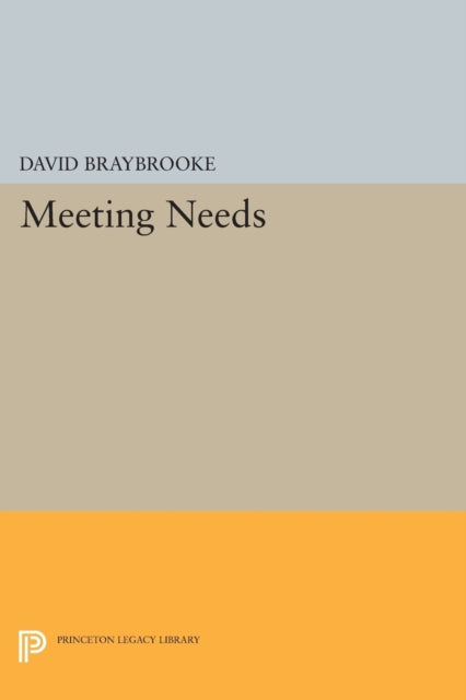 Book cover of: Meeting Needs. By: David Braybrooke