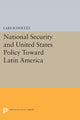 Book cover of: National Security and United States Policy Toward Latin America. By: Lars Schoultz
