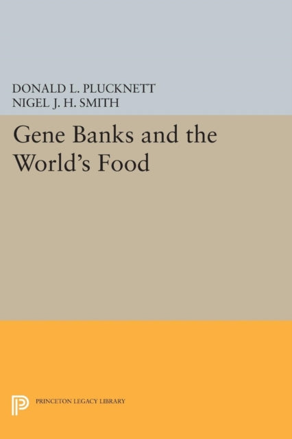 Book cover of: Gene Banks and the World's Food. By: Donald L. Plucknett