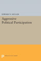 Book cover of: Aggressive Political Participation. By: Edward N. Muller