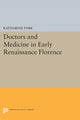 Book cover of: Doctors and Medicine in Early Renaissance Florence. By: Katharine Park