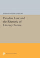 Book cover of: Paradise Lost and the Rhetoric of Literary Forms. By: Barbara Kiefer Lewalski