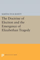 Book cover of: Doctrine of Election and the Emergence of Elizabethan Tragedy. By: Martha Tuck Rozett