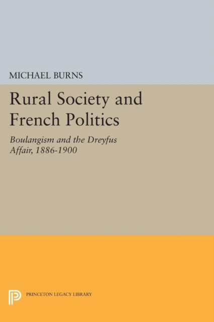 Book cover of: Rural Society and French Politics. By: Michael Burns