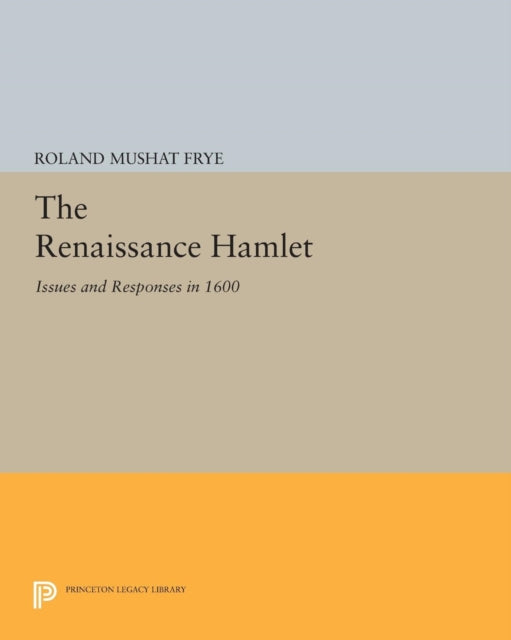 Book cover of: Renaissance Hamlet. By: Roland Mushat Frye