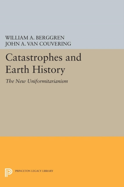 Book cover of: Catastrophes and Earth History. By: William A. Berggren