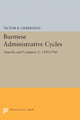 Book cover of: Burmese Administrative Cycles. By: Victor B. Lieberman