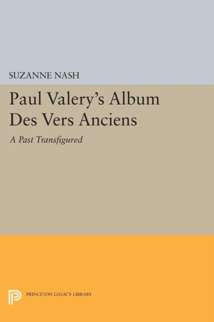 Book cover of: Paul Valery's Album des Vers Anciens. By: Suzanne Nash