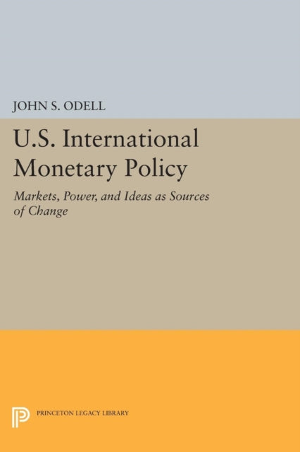 Book cover of: U.S. International Monetary Policy. By: John S. Odell