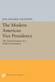 Book cover of: Modern American Vice Presidency. By: Joel Kramer Goldstein