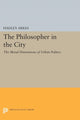 Book cover of: Philosopher in the City. By: Hadley Arkes