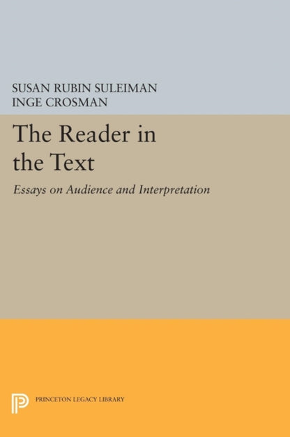 Book cover of: Reader in the Text. By: Susan Rubin Suleiman