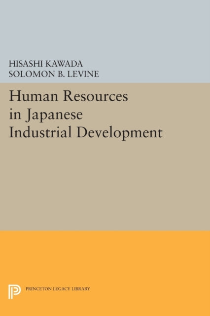 Book cover of: Human Resources in Japanese Industrial Development. By: Hisashi Kawada