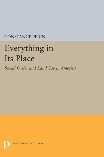 Book cover of: Everything In Its Place. By: Constance Perin