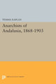 Book cover of: Anarchists of Andalusia, 1868-1903. By: Temma Kaplan
